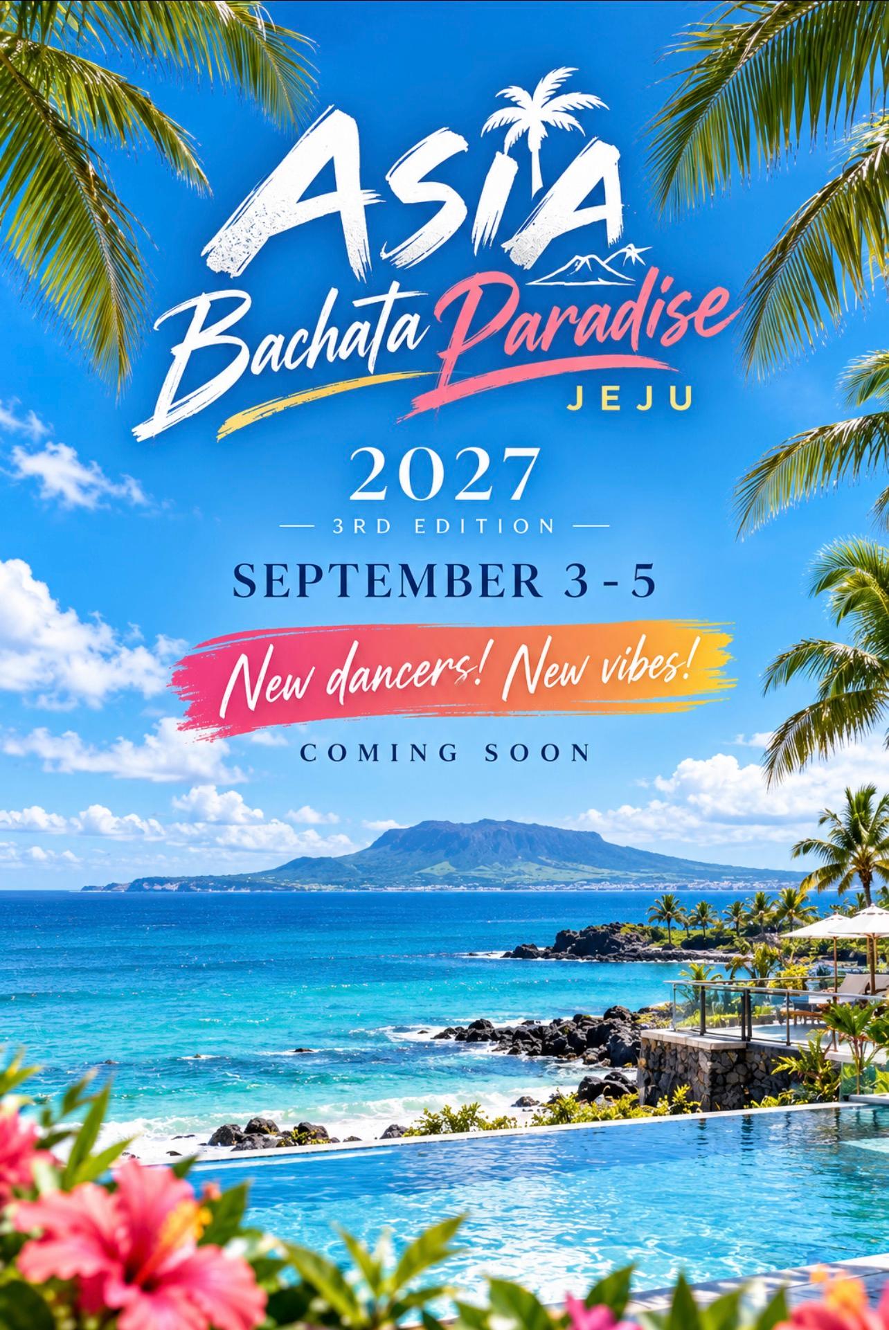  - ASIA Bachata Paradise 2027 - 3rd Edition