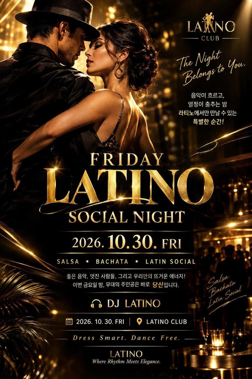  - FRIDAY LATINO SOCIAL NIGHT